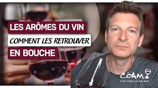 L’art de retrouver les arômes du vin, en BOUCHE