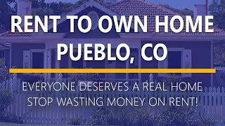 Rent to Own Homes in Pueblo, Colorado