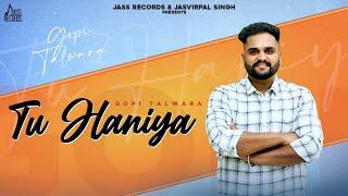 Tu Haniya ( Official Song) Gopi Talwara | New Punjabi Song 2024 | Jass Records