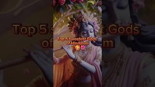 Top 5 sweetest Gods of Hinduism ️ || #shorts #hinduism #god #youtubeshorts