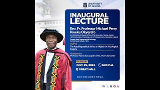 Inaugural Lecture - Rev. Fr. Prof. Michael Perry Kweku Okyerefo