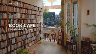 𝐁𝐨𝐨𝐤𝐬 & 𝐂𝐨𝐟𝐟𝐞𝐞️ Cozy Book Cafe Ambience & Chill Jazz Playlist to Study, Work, Coffee Shop ASMR