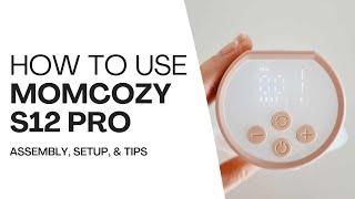 How To Use Momcozy S12 Pro: Complete Guide including Assembly, Setup and Tips