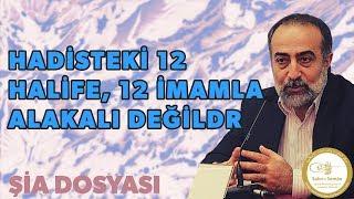 Ebubekir Sifil - Hadisteki 12 Halife, 12 İmamla Alakalı Değildir