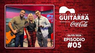 Otra Cosa Es Con Guitarra #05 | 06/09/2024