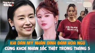 Khi dàn mỹ nhân đình đám Hoa ngữ cùng khoe nhan sắc thật trong tháng 5