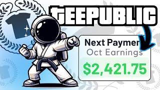 This is How I Mastered Teepublic (Free Step By Step Teepublic Course)