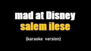 (karaoke) mad at Disney - salem ilese , lyrics