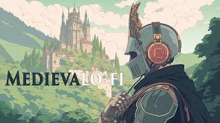 MedievaLo-Fi | Lofi Beats for the Medieval Knight you always wanted to be 