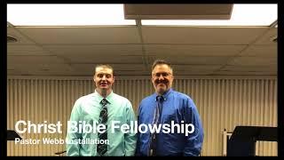 Christ Bible Fellowship-Pastor Webb Installation