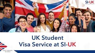 UK Student Visa Service at SI-UK | UK Student Visa Guide