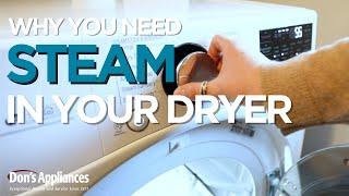 Why You Need Steam in Your Dryer