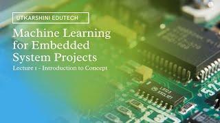 Machine Learning for Embedded Systems Project - Introduction