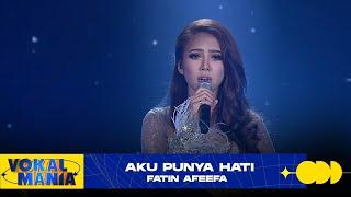 Fatin Afeefa - Aku Punya Hati | Vokal Mania (2020)