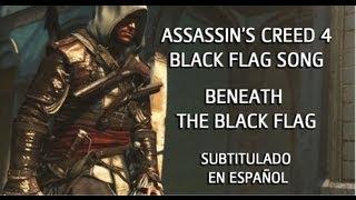 Assassin's Creed 4 Song - Beneath The Black Flag - Subtitulado en Español