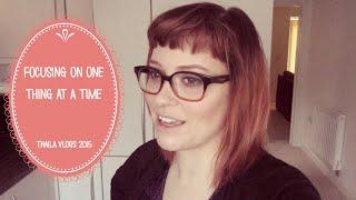 Focusing On One Thing At A Time | 16th November | Thaila Vlogs 2015