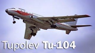 Tupolev Tu-104 - rise of the Soviet aviation