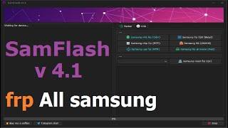 Samflash Tool v4.1  FRP Bypass for Samsung 2025