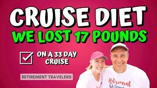 Cruise Diet 2024 | How We Lost Weight on the Celebrity Apex Ship