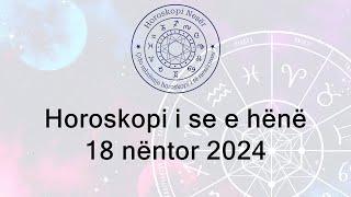 Horoskopi i se e hënë 18 Nëntor 2024