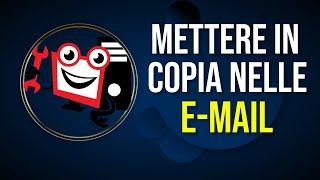 Come Creare Email per Conoscenza In Copia 