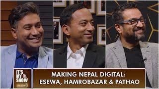 Making Nepal Digital: eSewa, Hamrobazar & Pathao | It's My Show Clip