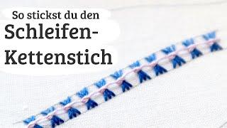 Schleifen Kettenstich sticken - Stickstich 87