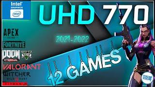 Intel UHD 770 in 12 GAMES     (i5-12600K , i7-12700K, i9-12900K IGPU TEST )  | 2021