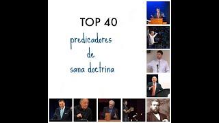 TOP 40+ PREDICADORES DE SANA DOCTRINA