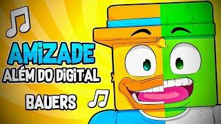 EUREKA, AMIZADE ALÉM DO DIGITAL | BAUERS MÚSICAS