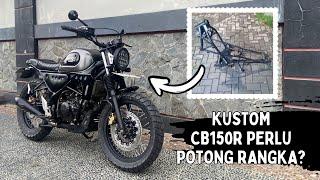 KUSTOM CB150R PERLU POTONG RANGKA?