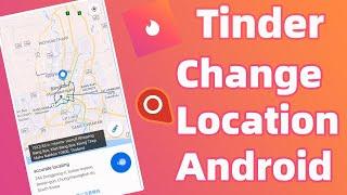 Change Tinder Location on Android (Free) 2021