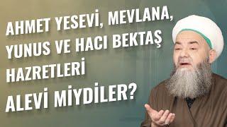 Ahmet Yesevi, Mevlana, Yunus ve Hacı Bektaş Hazretleri Alevi miydiler?