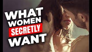 25 Things Women SECRETLY Want Men To Do