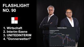 Interim Management Flashlight No 90 | Wirtschaft, Interim Szene, UNITEDINTERIM & Donnerwetter