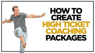 How To Create High Ticket Coaching Packages