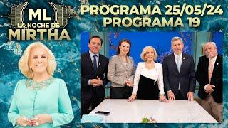 LA NOCHE DE MIRTHA - Programa 25/05/24 - PROGRAMA 19 - TEMPORADA 2024