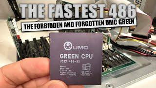 The Forbidden and Forgotten UMC Green 486 CPU