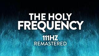 111 Hz The Holy Frequency  Meditation Music  Ambient, Relaxing Music Therapy