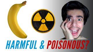 Can Eating Bananas KILL YOU? | Radiation in BANANAS