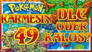 POKÉMON KARMESIN # 49  DLC-Gebiet oder Kalos-Region?