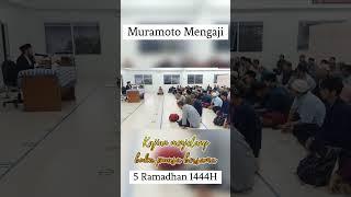 Kajian Ramadhan #muramotomengaji