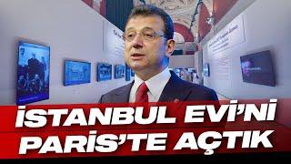 İSTANBUL EVİ PARİS’TE AÇILDI