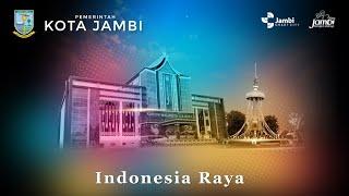 LAGU INDONESIA RAYA (Versi Kota Jambi)