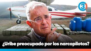 Narcopilotos y el Centro Democrático: ¿Qué preocupa a Uribe? | Tercer Canal