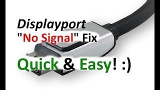 Display Port No Signal FIX !! [Step-by-Step in Description]