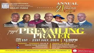 DAY 7 - 21DAYS ANNUAL VIGIL (PREVAILING PRAYERS) || WAKATI ITUSILE || VEN TUNDE BAMIGBOYE ||07.07.24