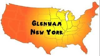 How to Say or Pronounce USA Cities — Glenham, New York