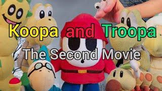 Koopa and Troopa: The Second Movie