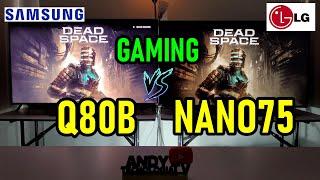 SAMSUNG Q80B vs LG NANO75: Gaming Experience / Both have VA Panel